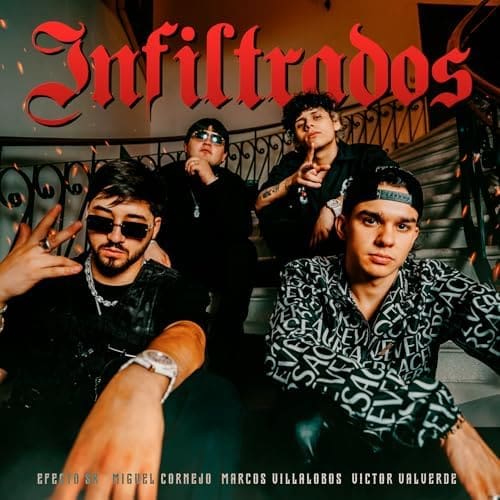 Infiltrados (Letra) - Miguel Cornejo, Victor Valverde & Efecto SR, Infiltrados corrido, corridos nuevos, corridos tumbados
