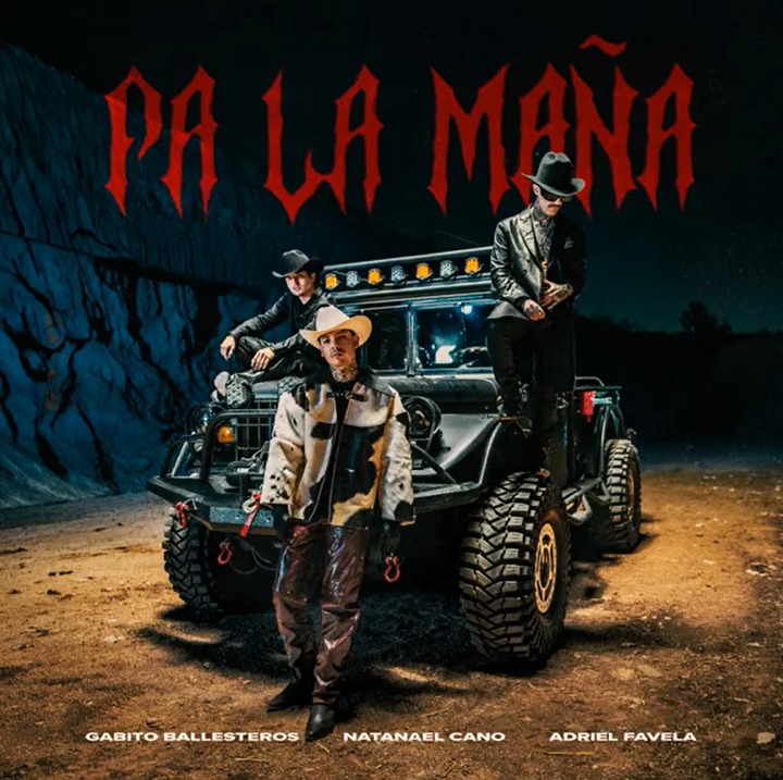 Pa' La Maña (Letra) - Natanael Cano, Adriel Favela y Gabito Ballesteros