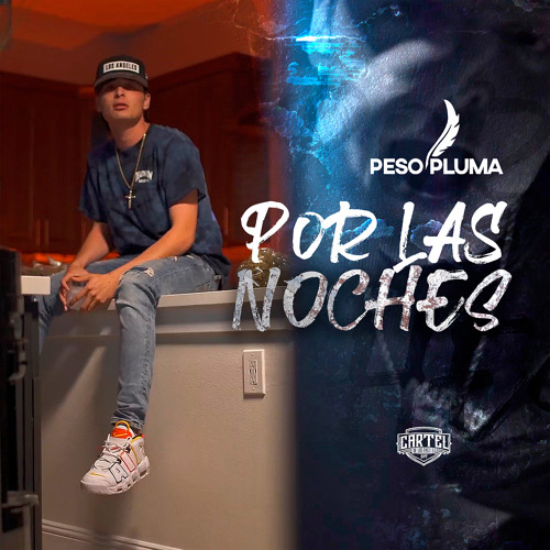 Por Las Noches - Peso Pluma LETRA